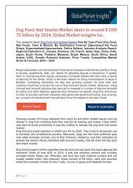 Detailed market analysis, and plan your corporate strategy with our expert qualitative analysis and growth what are the major brands in malaysia? Dog Food And Snacks Market Pdf