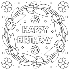You can draw lines in the blank space of flower. Happy Birthday Coloring Page Wreath Vector Illustration Stock Vector Illustration Of Colorless Happy 140722806