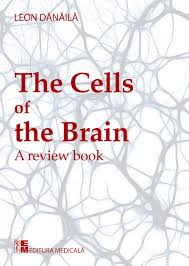 Vizionați exemple de traducere în continuare în propoziții, ascultați pronunția și învățați gramatica. The Cells Of The Brain A Review Book Exemplar In Limba Engleza Leon Danaila Editura MedicalÄƒ