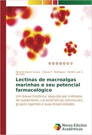 Las lectinas son proteínas que se unen a azúcares con una elevada especificidad para cada tipo distinto. Lectinas De Macroalgas Marinhas E Seu Potencial Farmacologico Um Breve Historico Seguido Por Metodos De Isolamento Caracteristicas Estruturais E Suas Bioatividades Portuguese Edition Basto Souza Ricardo Rodrigues Cassia F C Da