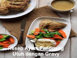 Olahannya yang mudah dan gampang didapat dibuat membuat daging ayam banyak dimasak oleh. Resep Ayam Panggang Utuh Dengan Gravy By Diah Aristi Issuu