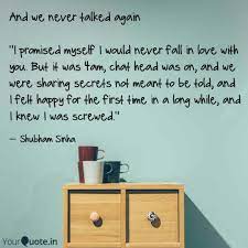 He was staring at me, and i could see the corners of his eyes crinkling. And We Never Talked Again Quotes Writings By Shubham Sinha Yourquote