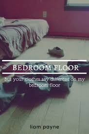 Liampayne Onedirection Bedroomfloor Liam Payne Bedroom Floor Song Quotes One Direction Memes Liam Payne