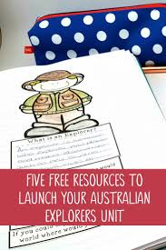 Start Your Australian Explorers Unit With This Free 18 Page Teaching Resource Featuring 5 Activiti Learning Expedition Free Teaching Resources Learning Science