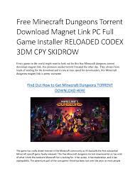 They are known for releasing copies of games which use steam licensing and also for emulating ubisoft's uplay drm protection. Free Minecraft Dungeons Torrent Download Full Game Magnet Link Pc Installer Reloaded Skidrow Cpy By Max Willis Issuu