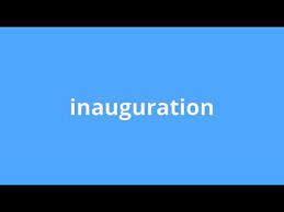 Meaning of inauguration in english. What Is The Meaning Of Inauguration Youtube