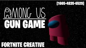 We have a large list of fortnite creative maps and codes for you to search through. Gun Game Among Us