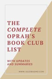 To celebrate the announcement of the newest book club addition, we've rounded up the 15 most remarkable books from her past picks. The Complete Oprah S Book Club List Updated 1996 2020