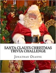 Instantly play online for free, no downloading needed! Santa Claus S Christmas Trivia Challenge 100 Questions About The Secular And Sacred Customs Of Christmas Ozanne Jonathan 9781493778911 Amazon Com Books