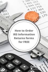 How To Order Irs Information Returns Forms For Free Sabrina S Admin Services In 2020 Small Business Tax Small Business Start Up Business Money