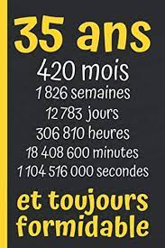 Comme le temps passe vite! 35 Ans Et Toujours Formidable Joyeux Anniversaire 35 Ans Cadeau Anniversaire 35 Ans Homme Femme Maman Papa Carnet 35 Ans Ligne 15 24x 22 86 Cm 120 Pages French Edition Carnet Edition Wbwinner 9798646382413 Amazon Com Books