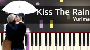 410 scores found for kiss the rain. Yurima Kiss The Rain Easy Piano Tutorial Free Piano Learn How To Play Piano Now