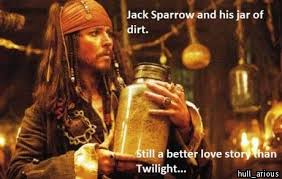 That S Gotta Be The Best Pirate I Ve Ever Seen Original I Ve Got A Jar Of Dirt Captain Jack Sparrow Captain Jack Pirates Of The Caribbean