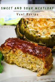 Sweet And Sour Meatloaf With Ground Veal Recipe Veal Recipes Keto Dessert Recipes Sweet Sauce