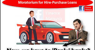 A method of paying for something in which the buyer pays part of the cost immediately and then…. Finance Malaysia Blogspot A Big U Turn On Moratorium For Hire Purchase Loans 30 April 2020