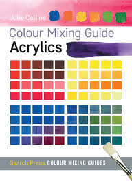 Acrylics Colour Mixing Guides Amazon Co Uk Julie Collins