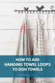 Kitchen towel clip from creations by kara. Easy To Sew Towel Hanging Loops In 5 Minutes Petite Font