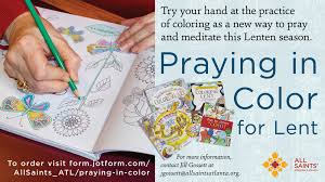 Download All Saints Episcopal Church Atlanta Order A Coloring Book For Lent As We Enter Into This Season Of Contemplation We Invite Everyone To Try The Practice Of Coloring As A