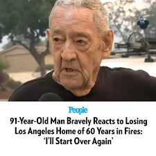 91-year-old Dale Short, whose longtime home burned down in the ongoing  fires in Los Angeles, is grieving the loss — but looking forward. “Five  minutes ago I was sitting in the car