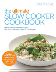 We've been gawking at this slow cooker basil chicken in coconut curry sauce on pinterest for over a year now and it's moment has finally come! The Ultimate Slow Cooker Cookbook Over 100 Delicious Fuss Free Recipes From Family Favourites To Dishes For A Dinner Party Amazon Co Uk Hobday Cara 9780091930790 Books