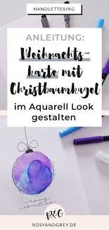 Weihnachtskarte Gestalten Christbaumkugel Im Aquarell Look Weihnachtskarten Gestalten Christbaumkugeln Weihnachtskarten