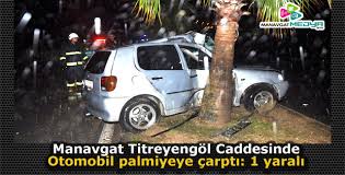 Son dakika manavgat haberlerini buradan takip edebilirsiniz. Manavgat Titreyengol Caddesinde Otomobil Palmiyeye Carpti 1 Yarali Manavgat Haber Antalya Nin En Guncel Ve Tarafsiz Haber Merkezi