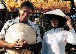 Get ready to rise and shine, gang. Good Morning Vietnam 1987