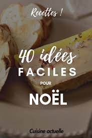 Nos Recettes Faciles Pour Un Noel Ultra Gourmand Recette De Noel Facile Recette Noel Plat Repas Noel Facile