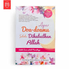 Berdoalah kepada allah ta'ala dalam keadaan yakin doa akan dikabulkan, dan ketahuilah bahwa allah tidak akan menerima doa dari hati yang lalai lagi kosong. Agar Doa Doamu Selalu Dikabulkan Allah Inilah Cara Untuk Meraihnya Shopee Indonesia