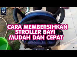 Cara mencuci kereta dorong bayi. Cara Membersihkan Stroller Bayi Mudah Dan Cepat Youtube