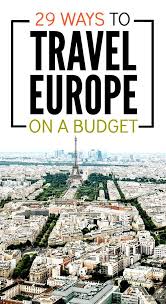 29 Ways To Travel Europe On A Budget Travel Europe Cheap Europe On A Budget Europe Travel