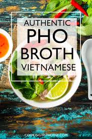 Quick Easy Authentic Vietnamese Pho Broth Cooking With Lane In 2020 Pho Broth Broth Recipes Vegetable Pho