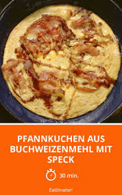 Pfannkuchen Aus Buchweizenmehl Mit Speck Rezept Buchweizenmehl Pfannkuchen Rezepte