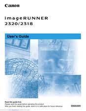 Preface thank you for purchasing the canon imagerunner 2320/2318. Canon Imagerunner 2318 Manuals Manualslib