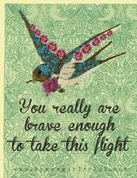 Don`t play a strong woman from time to. Brave Girls Club Brave Quotes Brave Girl Quotes Flight Quotes