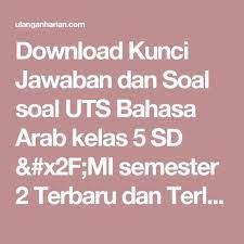 Kunci jawaban buku bahasa arab kelas 5 kurikulum 2013 semester 1. Pin Di Bankrpp