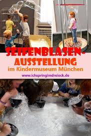Gewinnspiel Fur Die Seifenblasen Ausstellung Im Kindermuseum Munchen Ein Riesen Spass Fur Kinder Direkt Am Hauptbahnhof Kinder Museum Ausflug Veranstaltungen Fur Kinder