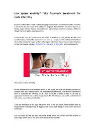 There are various ayurvedic herbs which are useful in modern india but here is a guide to the best shatavari or asparagus racemosus is an adaptogenic herb that promotes fertility and offers a kadha is an ayurvedic drink including herbs and spices which are typically boiled in water for a length of. Low Sperm Motility Take Ayurvedic Treatment For Male Infertility