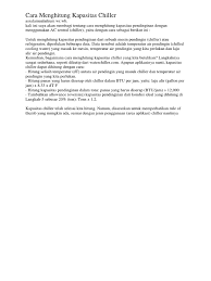 Sementara sistem chilled water terdiri dari tiga pompa dan unit beban pendinginan yang terdiri atas Cara Menghitung Kapasitas Chiller