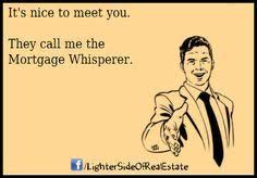 To put simply, a mortgage broker will do all the hard work for you! 28 Mortgage Real Estate Humor Ideas Real Estate Humor Humor Mortgage Humor