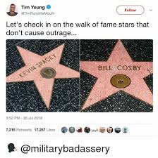 Bill cosby attempted a simple little pr stunt on twitter monday, and it blew up in his face almost instantly. Tim Young Follow Let S Check In On The Walk Of Fame Stars That Don T Cause Outrage Bill Cosby 352 Pm 26 Jul 2018 7215 Retweets 17257 Likes Bill Cosby Meme On Ballmemes Com