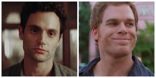 You” vs “Dexter”