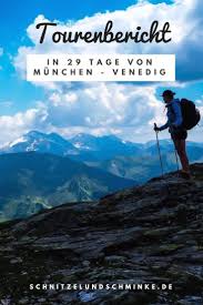 Traumpfad Munchen Venedig Fernwanderung Uber Die Alpen Venedig Reisen In Europa Und Munchen