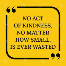 Motivational Quote No Act Of Kindness No Matter How Small Is Ever Wasted On Yellow Background Royalty Free Cliparts Vectors And Stock Illustration Image 67850436
