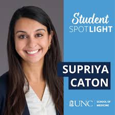 StudentSpotlight: Supriya Caton is an MS4, Class of 2025 from  Fuquay-Varina, North Carolina! She's looking to specialize in Family  Medicine. Supriya wants to become a doctor because of the relationships  they have