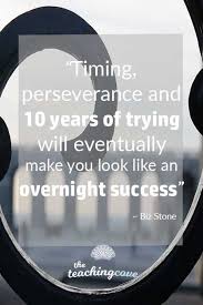 Motivational Monday An Overnight Success Is 10 Years Of Timing Perseverance The Teaching Cove Teaching Printables Perseverance Monday Motivation