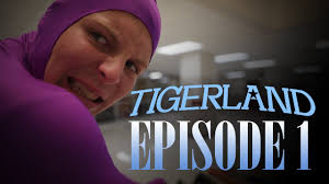 TIGERLAND: Episode 1