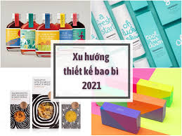 Top 10 Xu Hướng Thiết Kế Bao Bì 2021 Nổi Bật