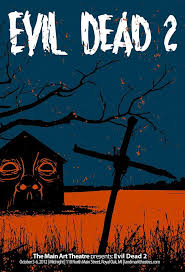 Evil Dead 2 Poster For The Main Art Theatre Www Michaelhanlon Net Horror Movie Art Evil Dead Book Horror Show