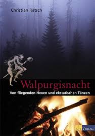 Walpurgisnacht 2021 2022 hexennacht deutschland. Walpurgisnacht Von Fliegenden Hexen Und Ekstatischen Tanzen Ratsch Christian Amazon De Bucher